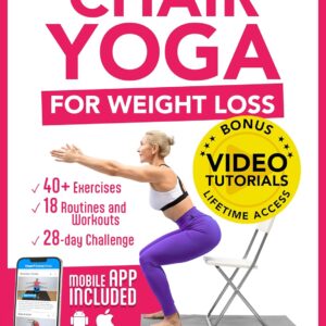 Chair Yoga for Weight Loss: 10 Minutes a Day to Transform: Low-Impact Exercises for Seniors and Beginners (Quick and Easy Home Workouts by Sheer Fitness Vibes)