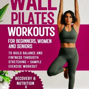 WALL PILATES WORKOUT FOR BEGINNERS: Pilates stretch tips for women, seniors to build balance and fitness at home + sample workout exercise