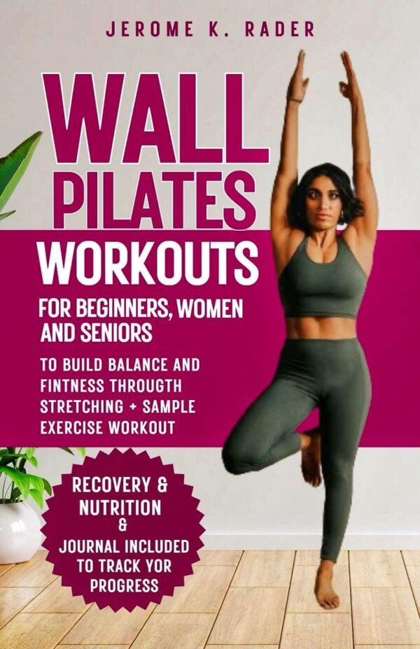 WALL PILATES WORKOUT FOR BEGINNERS: Pilates stretch tips for women, seniors to build balance and fitness at home + sample workout exercise