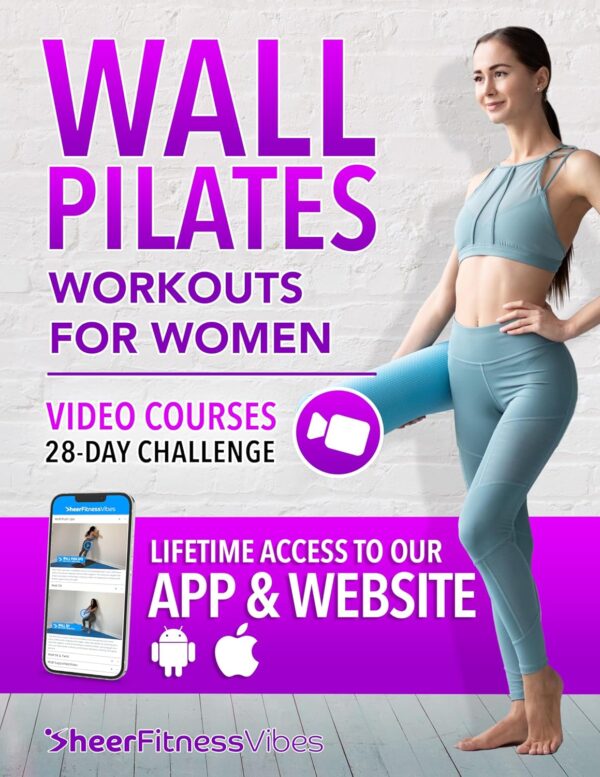 Wall Pilates Workouts for Women: Sculpt Your Ideal Body in Just 10 Minutes a Day: Step-by-Step Videos & Illustrations in a Complete Guide for Women of ... Easy Home Workouts by...