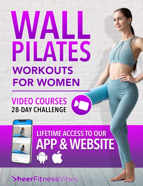 Wall Pilates Workouts for Women: Sculpt Your Ideal Body in Just 10 Minutes a Day: Step-by-Step Videos & Illustrations in a Complete Guide for Women of ... Easy Home Workouts by...