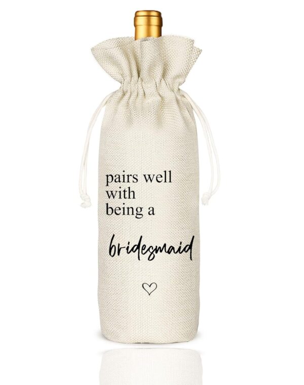 Wedding Wine Bag Gift for Bridesmaids - Proposal, Bridal Shower, Engagement, Bachelorette Party Favor - Pairs Well With Being a Bridesmaid